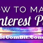 HOW TO CREATE A PIN ON PINTEREST