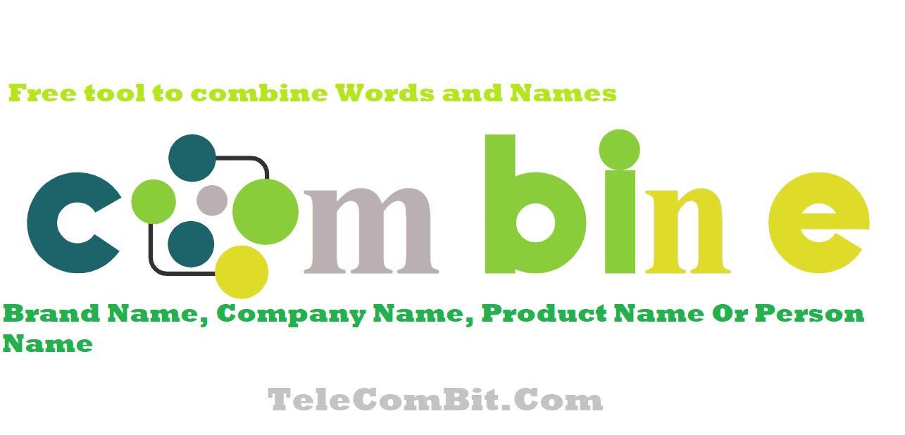 Word Combiner, product name combiner, company name combiner, brand name combiner,person name combiner