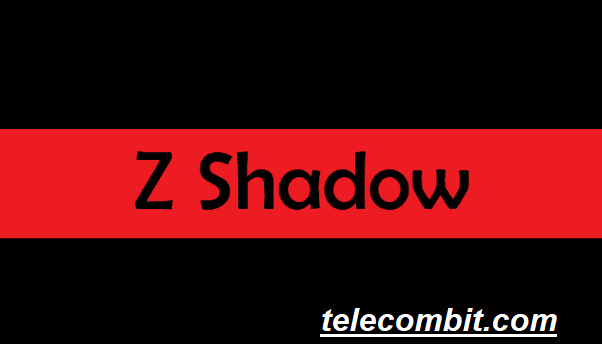 Z shadow