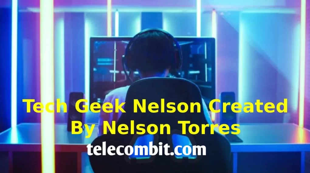 What precisely stands Tech geek Nelson?