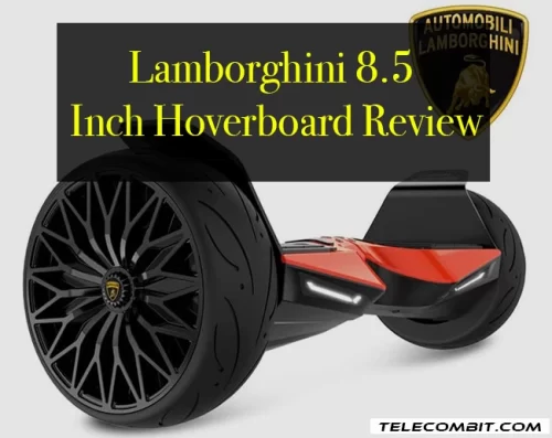 Lamborghini 8.5 Inch Hoverboard Review