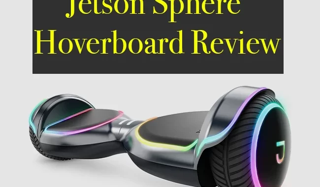 Jetson Sphere Hoverboard Review