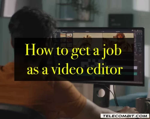 How to get a Job as a Video Editor