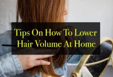 Photo of Tips On How To Lower Hair Volume At Home