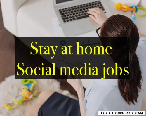 Stay at home social media jobs