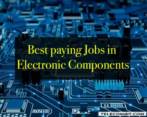 Best Paying Jobs in Electronic Components