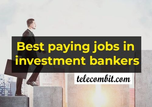 Best paying jobs in investment bankers | 2023