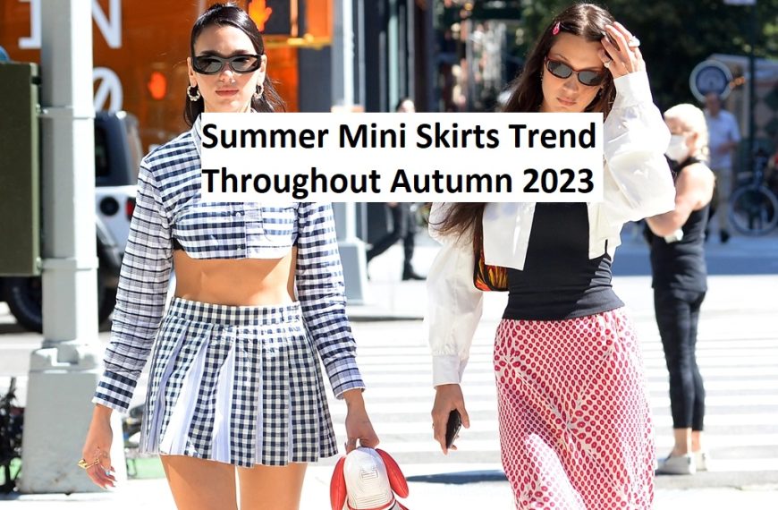 Summer Mini Skirts Trend Throughout Autumn 2023
