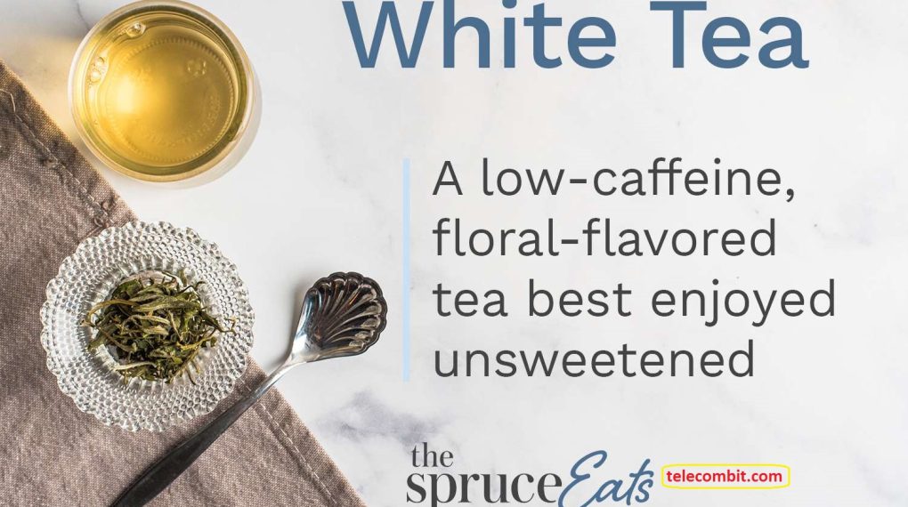 What Is White Tea? WHITE TEA – The Encyclopedia Of Flawless Skin