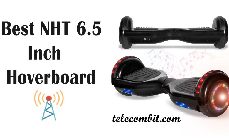 Best NHT 6.5 Inch Hoverboard Review | 2023