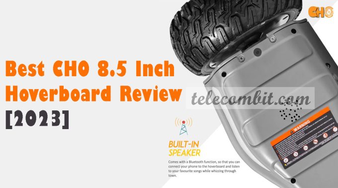 Best CHO 8.5 Inch Hoverboard Review [2023]