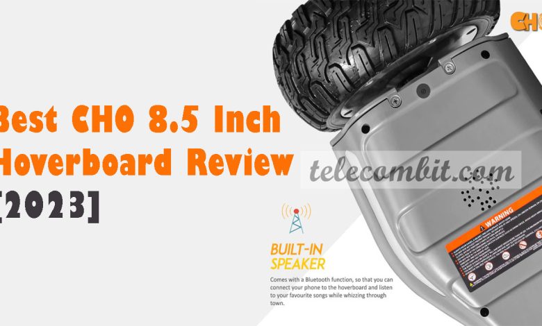 Best CHO 8.5 Inch Hoverboard Review [2023]