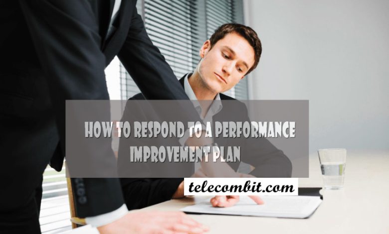 How to Respond to a Performance Improvement Plan