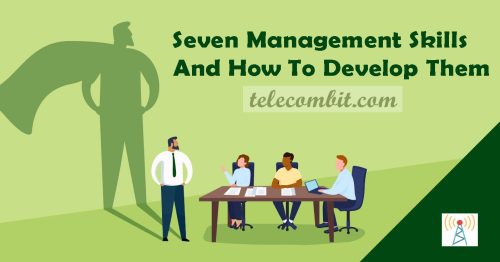 Seven Management Skills And How To Develop Them