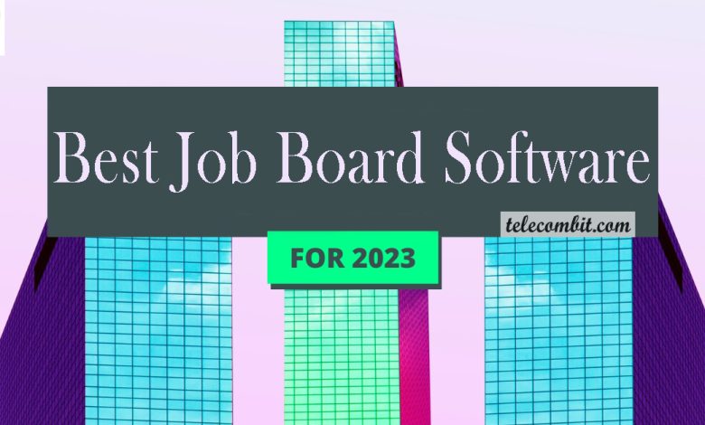 The Best Job Board Software In 2023