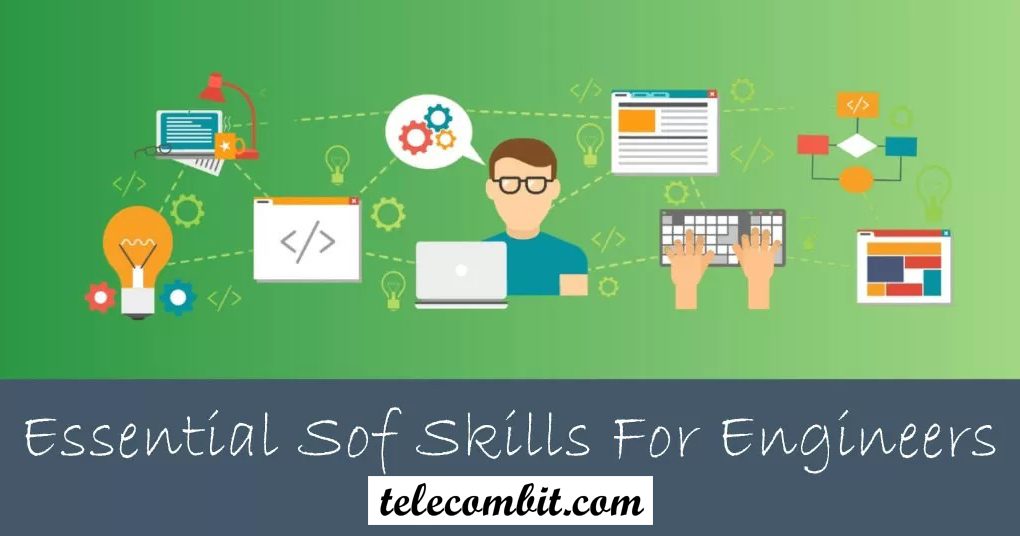 Essential Soft Skills For Engineers