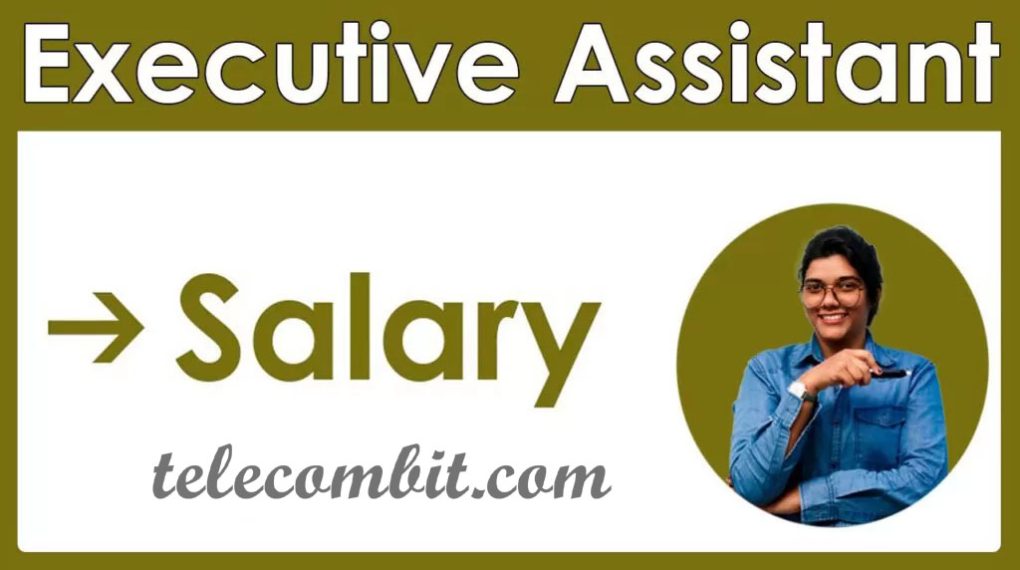What Executive Assistant Salary Can you Expect?