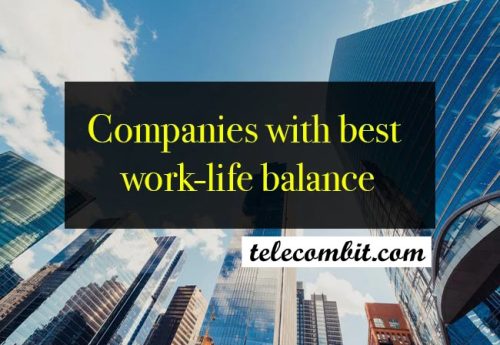 Companies With Best Work-Life Balance | 2023