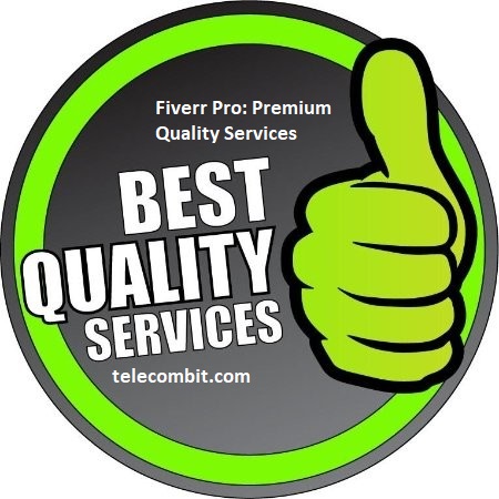 Fiverr Pro: Premium Quality Services- telecombit.com