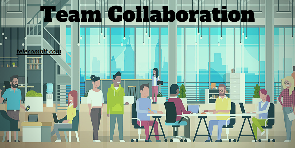  Encourage Collaboration and Teamwork-telecombit.com