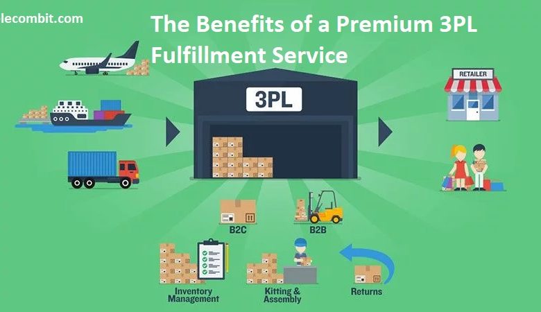 The Benefits of a Premium 3PL Fulfillment Service