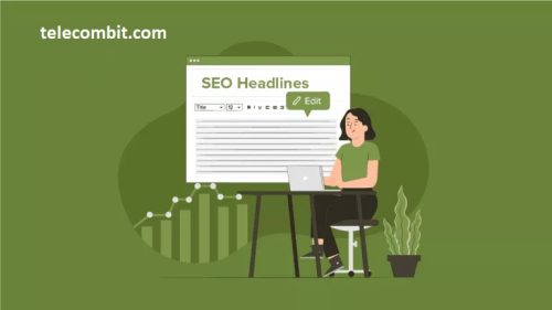 Craft Compelling and Optimized Headlines- telecombit.com