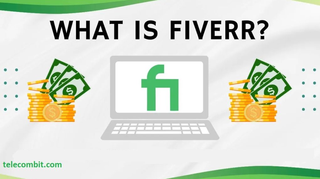 What is Fiverr?- telecombit.com