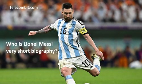 Who is Lionel Messi very short biography?