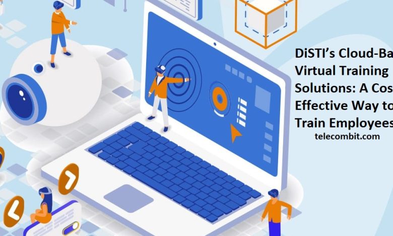 DiSTI’s Cloud-Based Virtual Training Solutions: A Cost-Effective Way to Train Employees