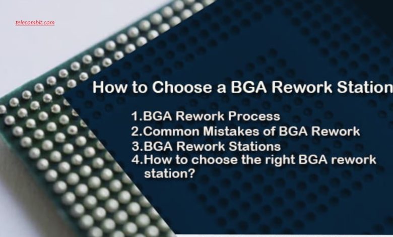 Significance Of BGA Rework Stations During BGA Rework Process