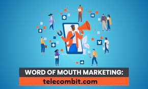 Leveraging Word-of-Mouth Marketing- telecombit.com