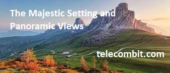 The Majestic Setting and Panoramic Views- telecombit.com