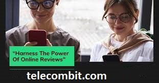 Harness the Power of Online Reviews- telecombit.com