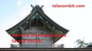 Intricate Architecture and Sacred Shrines-telecombit.com