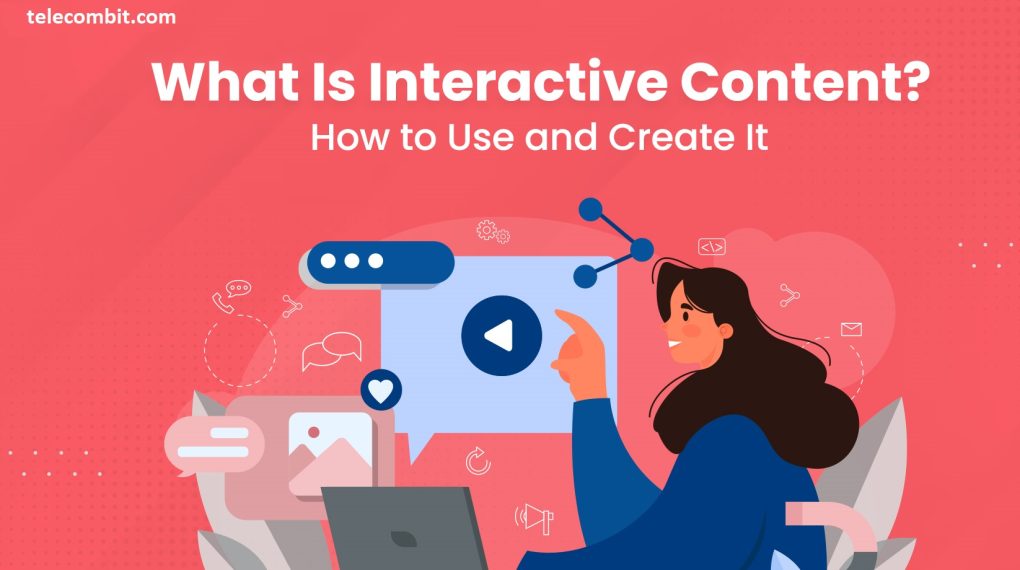 Interactive and Engaging Content- telecombit.com