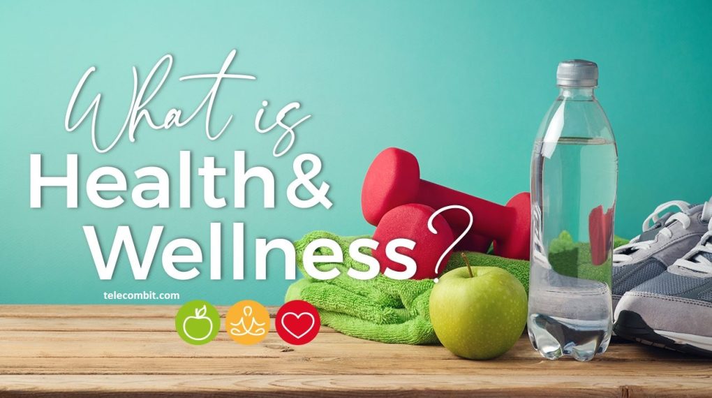 Health and Wellness: Catering to the Growing Demand- telecombit.com