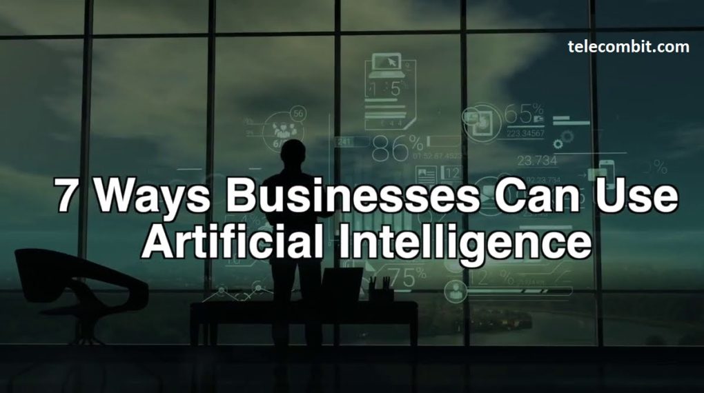 7 Ways Businesses Can Benefit from Artificial Intelligence In 2023-telecombit.com