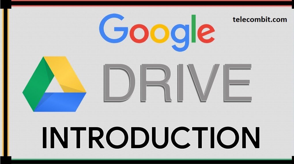 Introducing Google Drive-telecombit.com