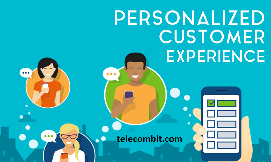  Personalizing the Customer Experience-telecombit.com