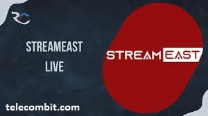 Streameast Live you need to know about-telecombit.com