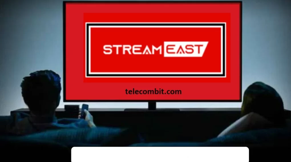 The Advantages of Streameast Live-telecombit.com