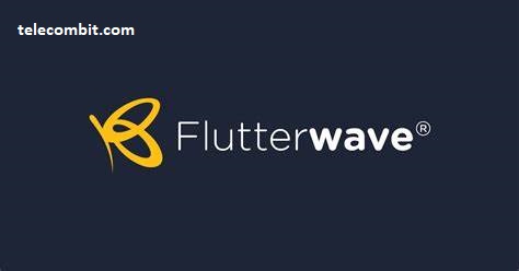 The Rise of Flutterwave-telecombit.com
