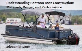 Photo of Understanding Pontoon Boat Construction: Materials, Design, and Performance