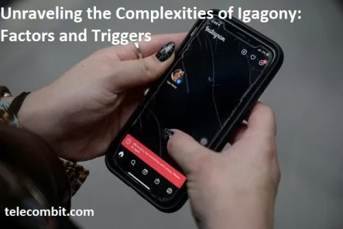 Unraveling the Complexities of Igagony: Factors and Triggers-telecombit.com