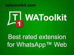 WAToolkit - All-in-One WhatsApp Manager-telecombit.com