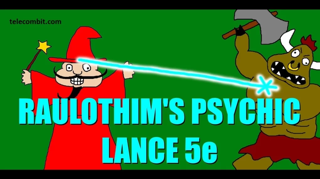 Raulothim’s Psychic, Lance-telecombit.com