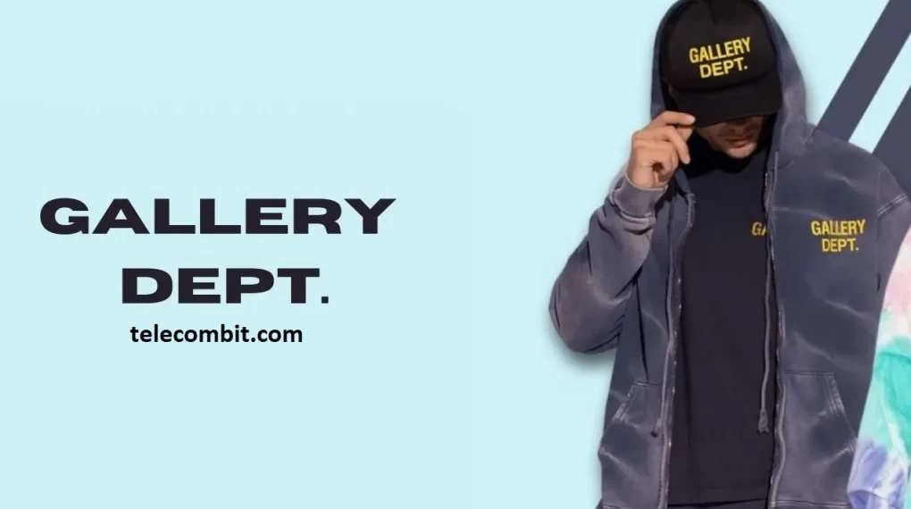 Gallery Dept Hoodie: The Best Streetwear Brand-telecombit.com