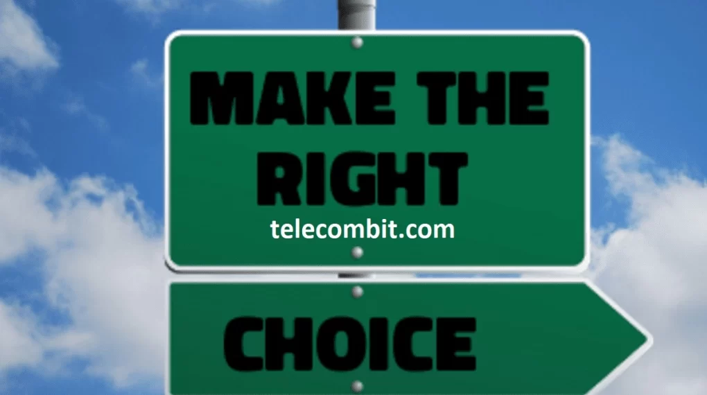 Making the Right Choice-telecombit.com