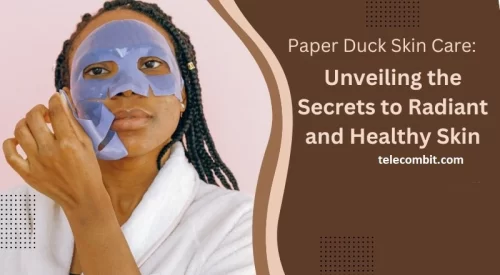 Paper Duck Skin Care: A Skincare Revolution