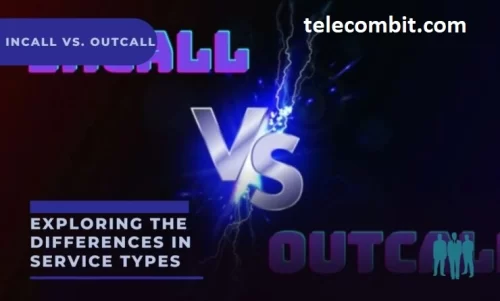 Understanding the Difference Between Incall and Outcall Services